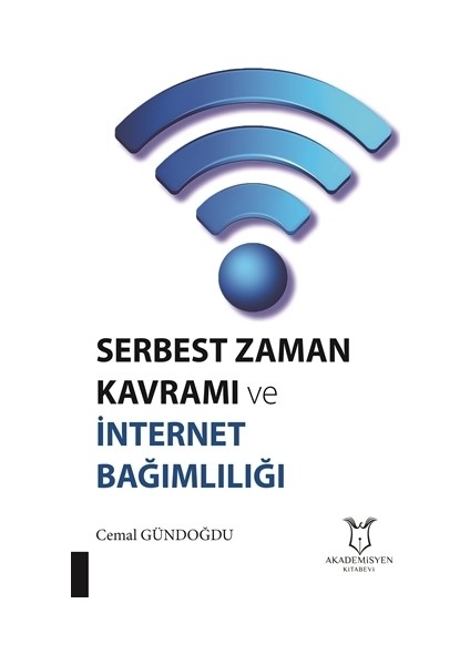 Serbest Zaman Kavramı ve İnternet Bağımlılığı