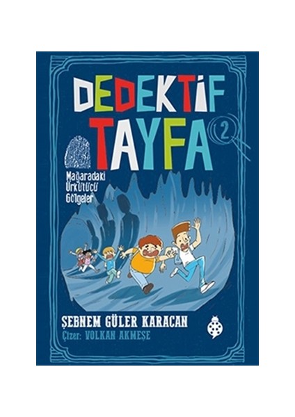 Dedektif Tayfa 2 - Mağaradaki Ürkütücü Gölgeler