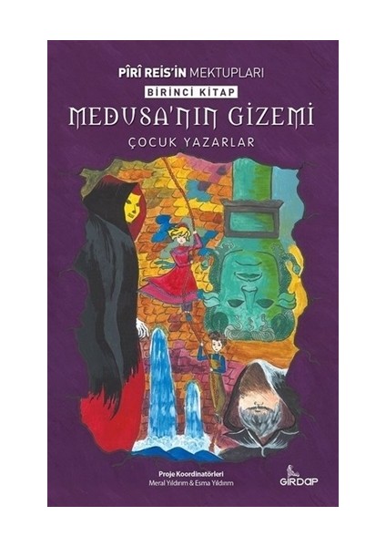 Medusa'nın Gizemi - Piri Reis'in Mektupları Birinci Kitap