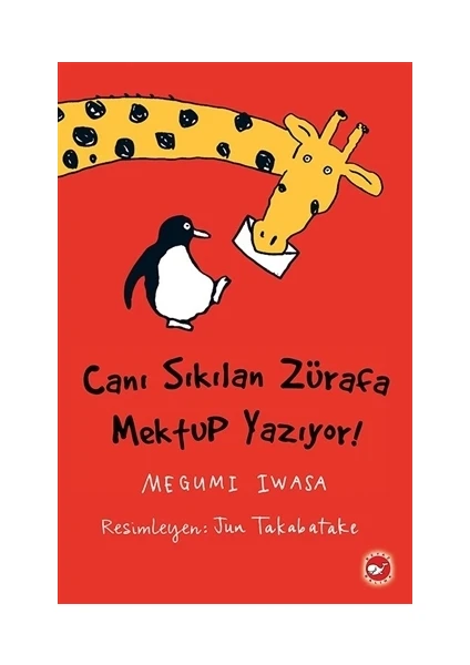 Canı Sıkılan Zürafa Mektup Yazıyor (Ciltsiz) - Megumi Iwasa