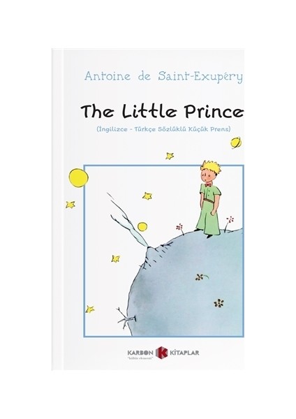 The Little Prince (İngilizce - Türkçe Sözlüklü Küçük Prens)