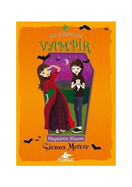 Hayaletin Gizemi: Kız Kardeşim Vampir 17 - Sienna Mercer