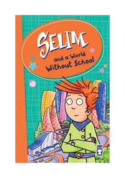 Selim and a World Without School