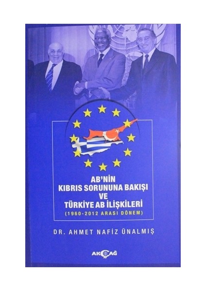AB'nin Kıbrıs Sorununa Bakışı ve Türkiye AB İlişkileri