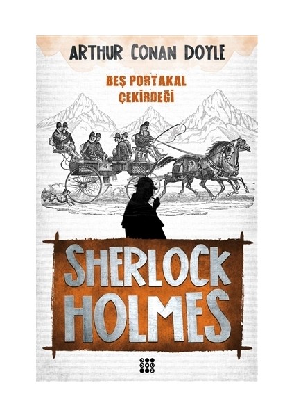 Sherlock Holmes - Beş Portakal Çekirdeği