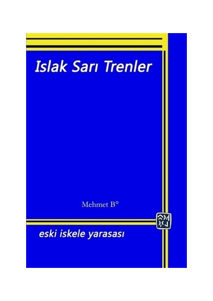 Islak Sarı Trenler