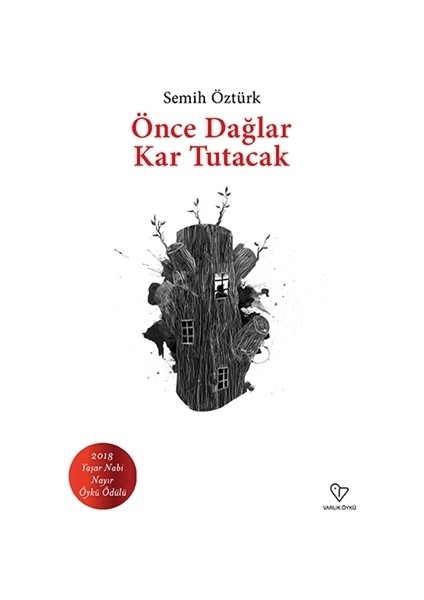 Önce Dağlar Kar Tutacak - Semih Öztürk