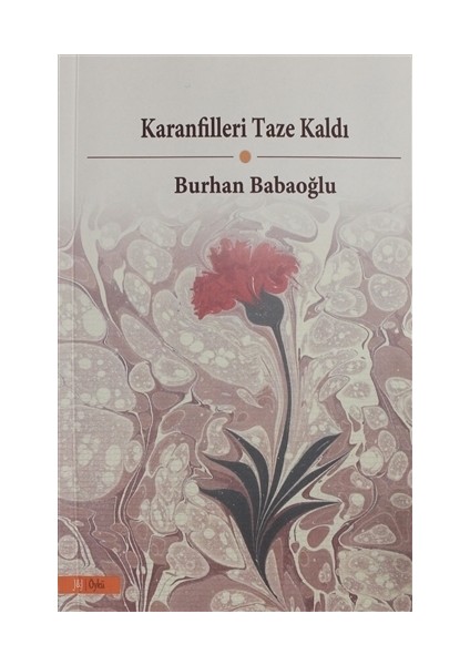 Karanfilleri Taze Kaldı