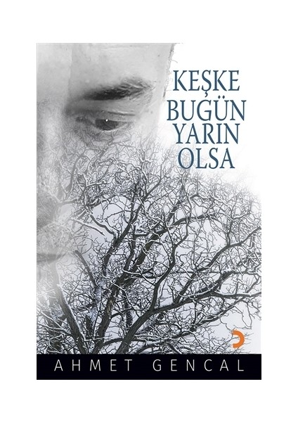 Keşke Bugün Yarın Olsa