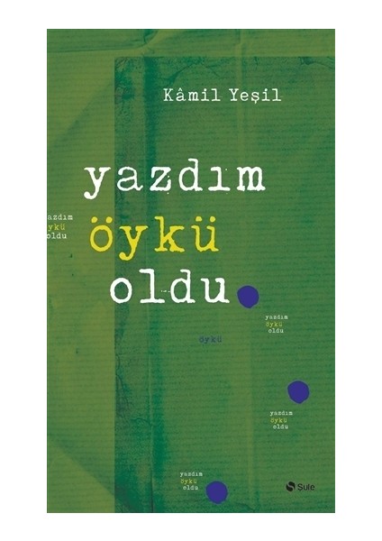 Yazdım Öykü Oldu