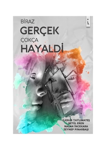 Biraz Gerçek Çokça Hayaldi