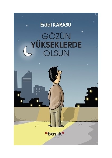 Gözün Yükseklerde Olsun