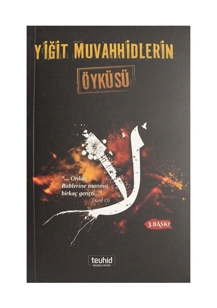 Yiğit Muvahhidlerin Öyküsü