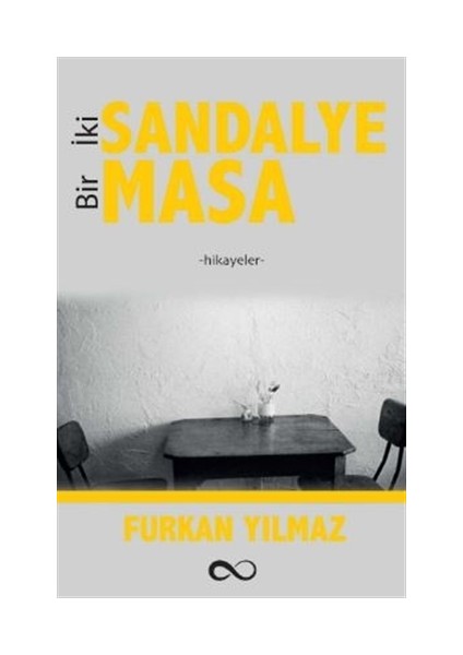 İki Sandalye Bir Masa