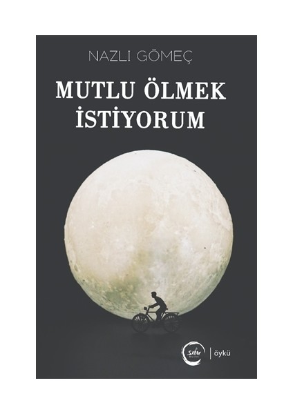 Mutlu Ölmek İstiyorum