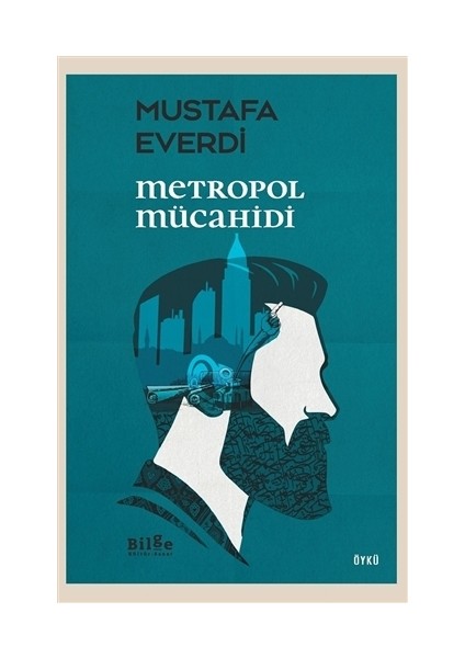 Metropol Mücahidi - Mustafa Everdi