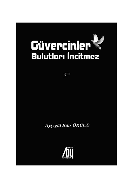 Güvercinler Bulutları İncitmez