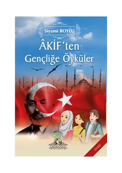 Akif’ten Gençliğe Öyküler