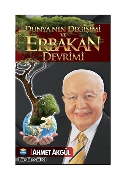 Dünya'nın Değişimi ve Erbakan Devrimi
