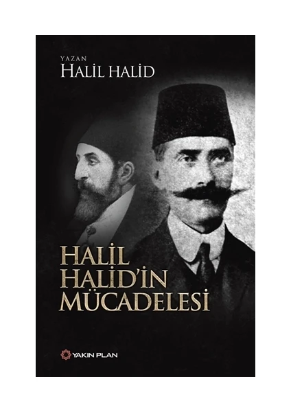 Halil Halid’in Mücadelesi