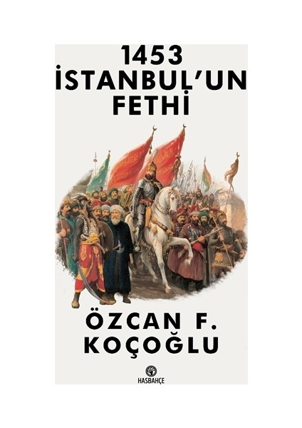 1453 İstanbul’un Fethi