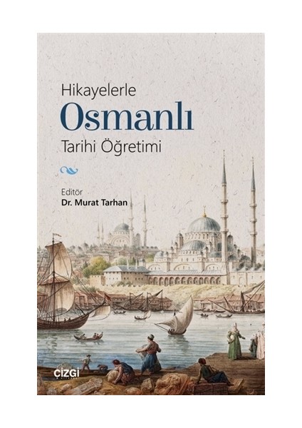 Hikayelerle Osmanlı Tarihi Öğretimi