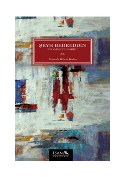 Şeyh Bedreddin - Bir Osmanlı Fakihi