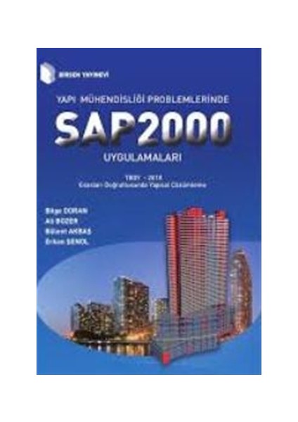 Yapı Mühendisliği Problemlerinde SAP 2000 Uygulamaları