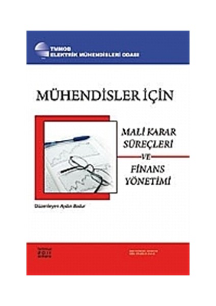 Mühendisler İçin Mali Karar Süreçleri ve Finans Yönetimi