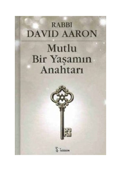 Mutlu Bir Yaşamın Anahtarı