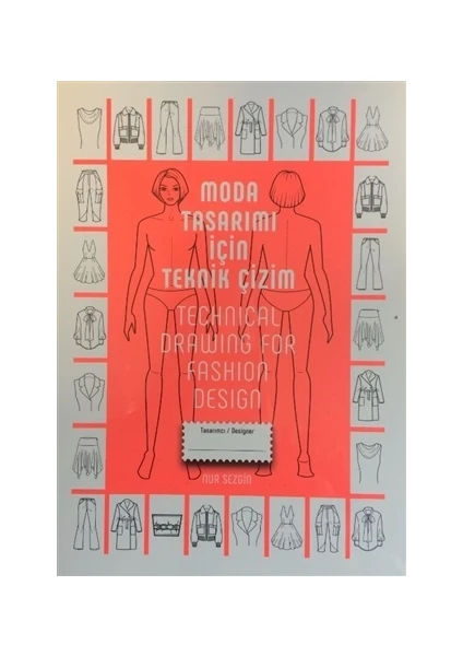 Moda Tasarımı İçin Teknik Çizim - Technical Drawing For Fashion Design