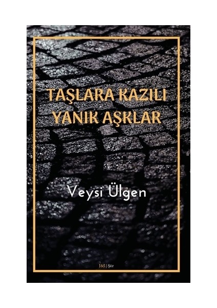 Taşlara Kazılı Yanık Aşklar