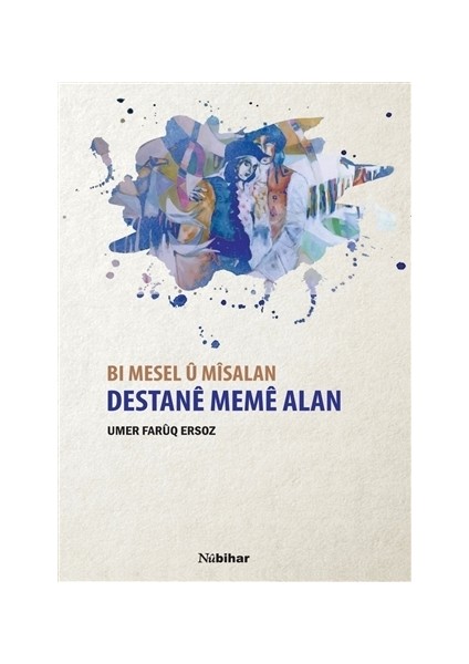 Bı Mesel u Misalan Destane Meme Alan