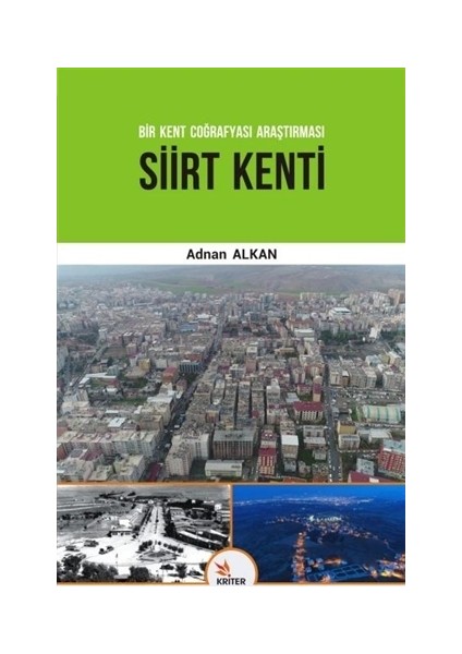 Siirt Kenti - Bir Kent Coğrafyası Araştırması