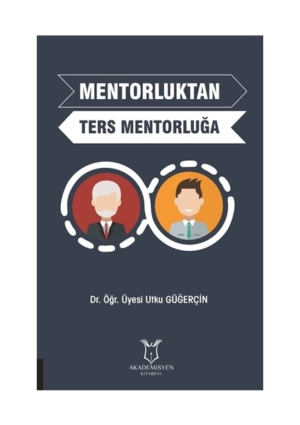 Mentorluktan Ters Mentorluğa