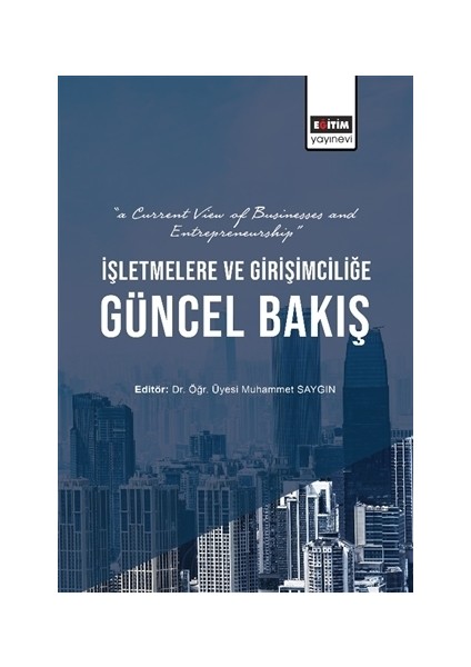 İşletmelere ve Girişimciliğe Güncel Bakış