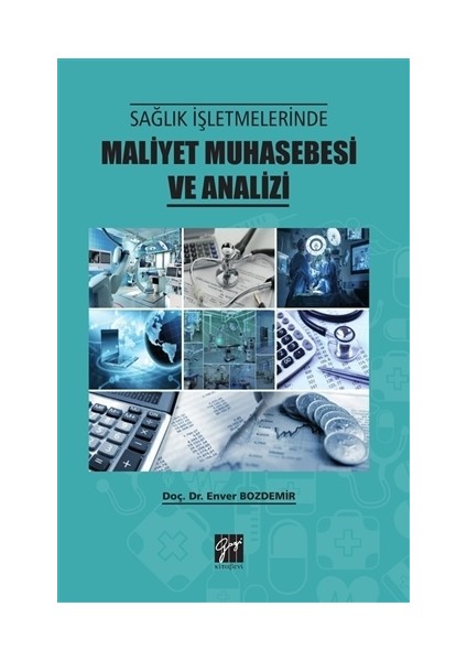Sağlık İşletmelerinde Maliyet Muhasebesi ve Analizi