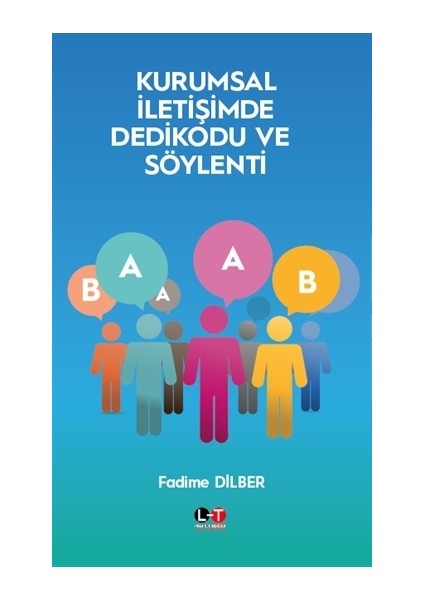 Kurumsal İletişimde Dedikodu ve Söylenti