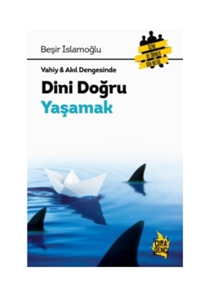 Vahiy - Akıl Dengesinde Dini Doğru Yaşamak