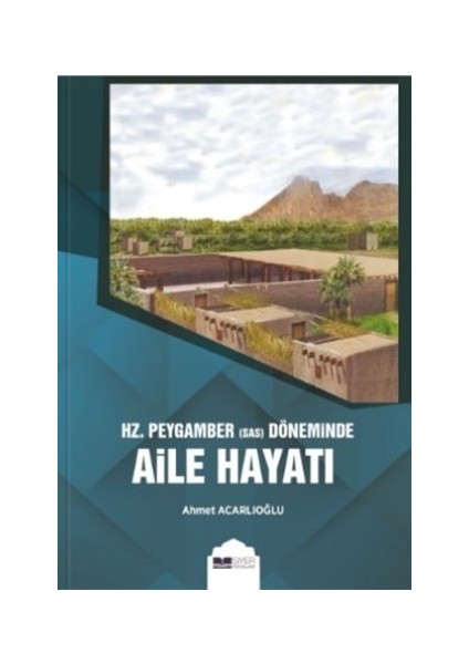 Hz. Peygamber (s.a.s) Döneminde Aile Hayatı