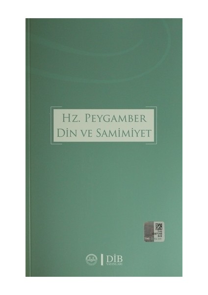 Hz. Peygamber Din ve Samimiyet