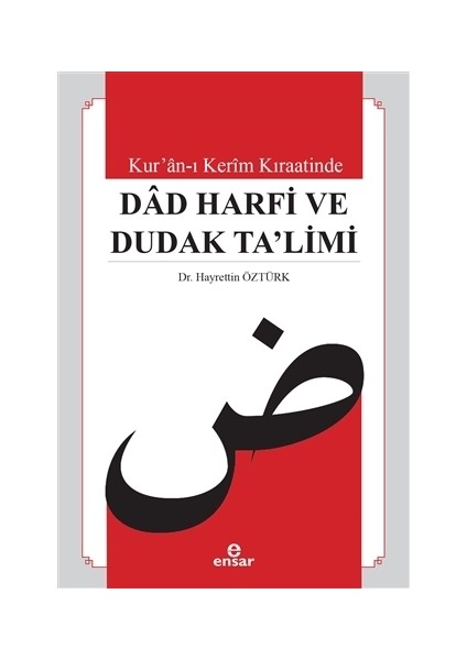 Kur’an-ı Kerim Kıraatinde Dad Harfi ve Dudak Ta’limi