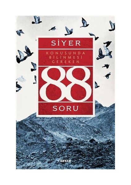 Siyer Konusunda Bilinmesi Gereken 88 Soru