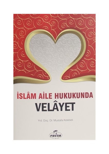 İslam Aile Hukukunda Velayet