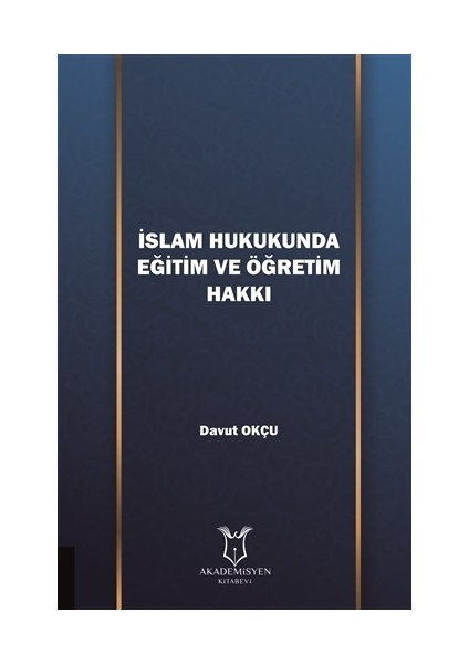 İslam Hukukunda Eğitim ve Öğretim Hakkı