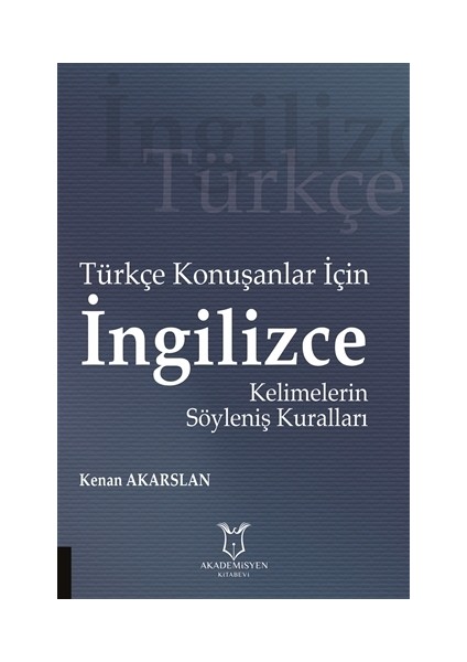 Türkçe Konuşanlar için İngilizce Kelimelerin Söyleniş Kuralları