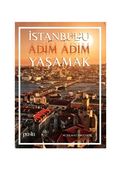 İstanbul'u Adım Adım Yaşamak