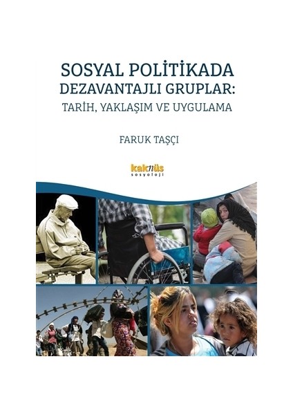 Sosyal Politikada Dezavantajlı Gruplar: Tarih, Yaklaşım ve Uygulama