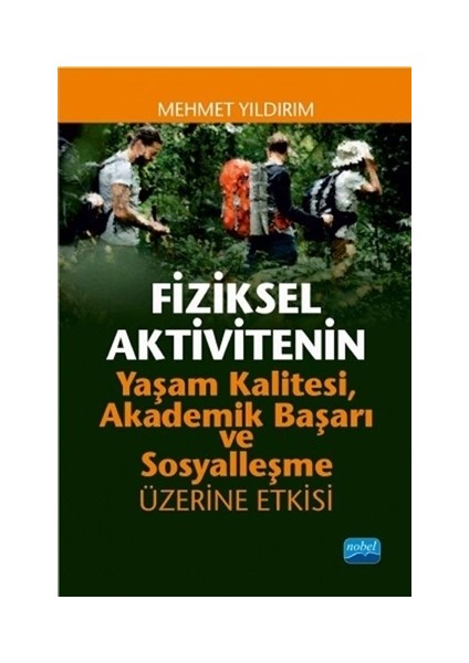 Fiziksel Aktivitenin Yaşam Kalitesi, Akademik Başarı ve Sosyalleşme Üzerine Etkisi