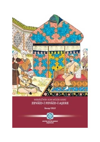 Meragi'nin Son Müzik Eseri Zevaid-i Fevaid-i Aşere